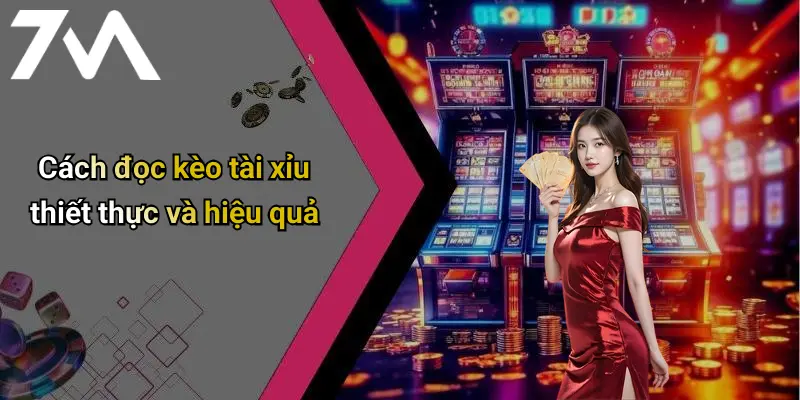 Cách đọc kèo tài xỉu thiết thực và hiệu quả