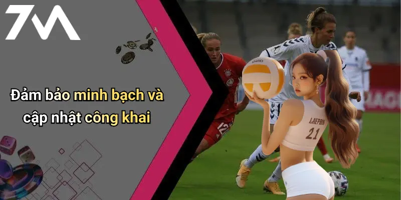 Đảm bảo minh bạch và cập nhật công khai