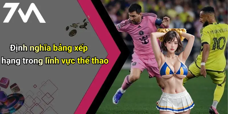 Định nghĩa bảng xếp hạng trong lĩnh vực thể thao