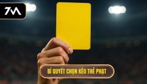 Bí quyết chọn kèo thẻ phạt