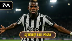thumb - Sự nghiệp Paul Pogba