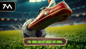 Kỹ thuật sút bóng bằng đầu ngón chân: Bí quyết dứt điểm cực đại
